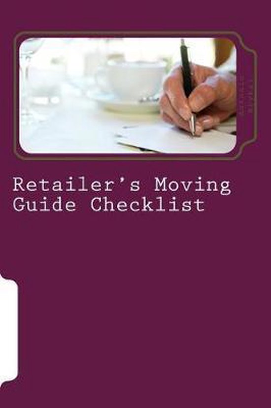 retailer-s-moving-guide-checklist-antonio-m-roybal-9781981258062