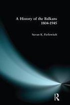 A History of the Balkans 1804-1945