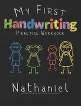 My first Handwriting Practice Workbook Nathaniel