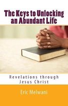 The Keys to Unlocking an Abundant Life