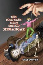 The Cold Case Billy the Kid Megahoax