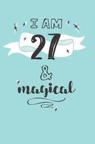 I Am 27 And Magical