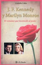 Grandes amores de la historia 3 - J.F. Kennedy y Marilyn Monroe