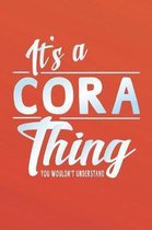 It's a Cora Thing You Wouldn't Understand