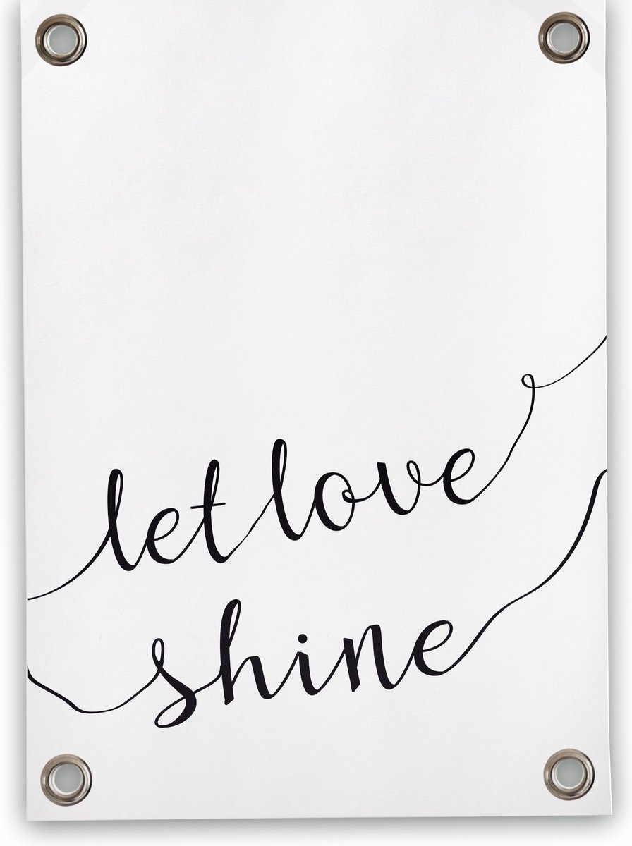 Villa Madelief Tuinposter Let Love Shine - 50x70cm - Vinyl - Tuindecoratie - Tuinschilderij - Schuttingposter - Tuindoek - Buitenposter voor in de tuin - Waterafstotend - Quote Collectie