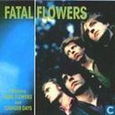 Fatal Flowers / Younger days