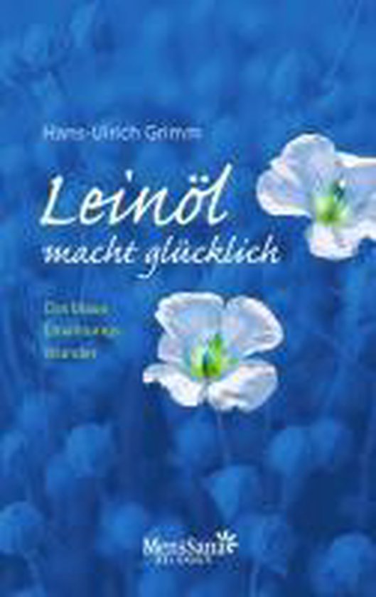 Leinöl macht glücklich - cover