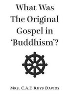 What Was The Original Gospel in 'Buddhism'?