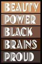Beauty Power Black Brains Proud