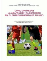C mo Optimizar La Adaptaci n Al Esfuerzo En El Entrenamiento de Tu Hijo