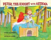Peter The Knight with Asthma