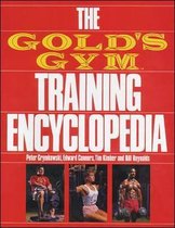 The Gold's Gym Training Encyclopedia