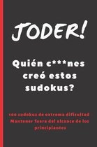 Joder! Quien C***nes Creo Estos Sudokus?