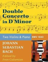 Bach, J.S. Double Concerto in d minor BWV 1043 for Two Violins and Piano by Galamian International