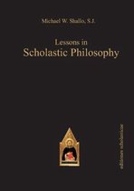 Lessons in Scholastic Philosophy