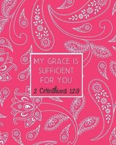 My Grace is Sufficient For You 2 Corinthians 12: 9