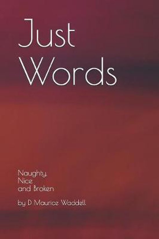 Just Words, D Waddell 9781074060787 Boeken