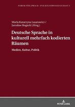 Forum fuer Sprach- und Kulturwissenschaft 3 - Deutsche Sprache in kulturell mehrfach kodierten Raeumen