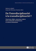 Philosophie und Transkulturalitaet / Philosophie et transculturalité 18 - De l'interdisciplinarité à la transdisciplinarité ?