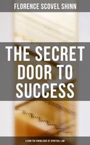 The Secret Door to Success: Learn the Knowledge of Spiritual Law