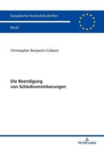 Europaeische Hochschulschriften Recht 6062 - Die Beendigung von Schiedsvereinbarungen