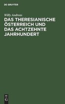 Das Theresianische OEsterreich Und Das Achtzehnte Jahrhundert