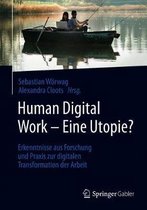 Human Digital Work – Eine Utopie?