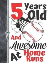 5 Years Old And Awesome At Home Runs