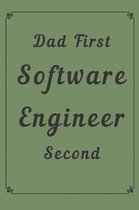 Dad First Software Engineer Second Notebook Journal