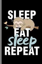 Eat Sleep Sleep Repeat
