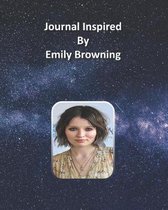 Journal Inspired by Emily Browning