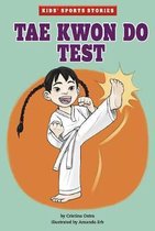 Kids' Sports Stories- Tae Kwon Do Test