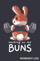 Working On My Buns Workout Log