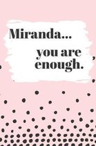 Miranda You are Enough