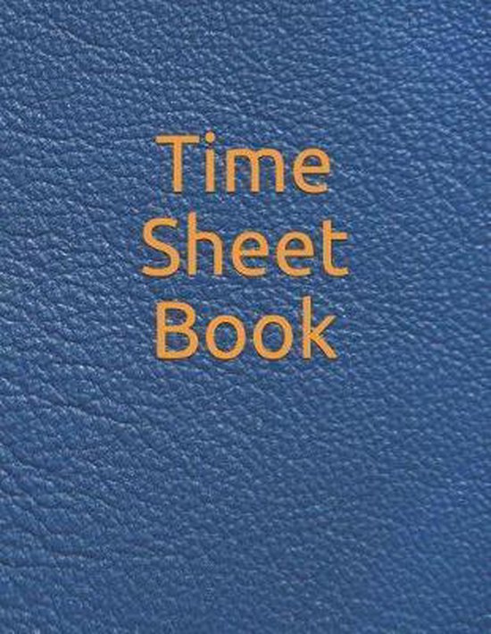 Time Sheet Book 9781077014510 Gisela Journal Boeken