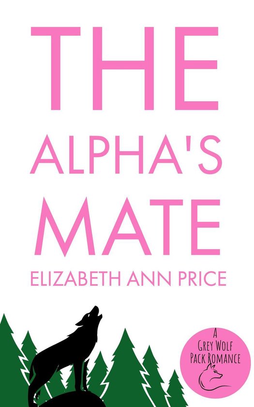 Grey Wolf Pack 2 - The Alpha's Mate - cover