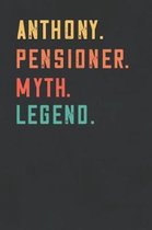 Anthony. Pensioner. Myth. Legend.