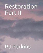 Restoration Part II