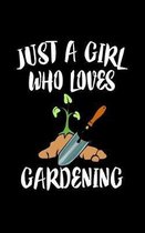 Just A Girl Who Loves Gardening