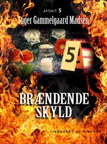 Brændende skyld 5 - Brændende skyld: Afsnit 5