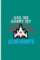 Ask Me About My Video Game Achievements