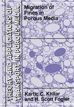 Theory and Applications of Transport in Porous Media 12 - Migrations of Fines in Porous Media