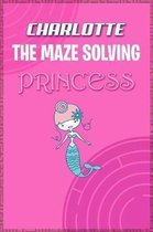 Charlotte the Maze Solving Princess