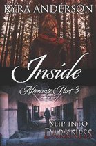 Inside, Alternate Part 3