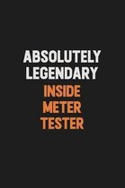 Absolutely Legendary Inside Meter Tester