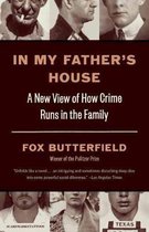 In My Father's House A New View of How Crime Runs in the Family