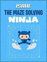 Isaac the Maze Solving Ninja