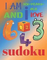 I Am Six-Years-Old and I Love Sudoku
