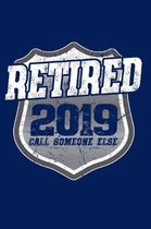 Retired 2019 Call Someone Else