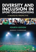 Samenvatting Cunningham - Diversity and Inclusion in Sport Organizations -  Inclusiviteit en Sociale verantwoordelijkheid (USG7032)